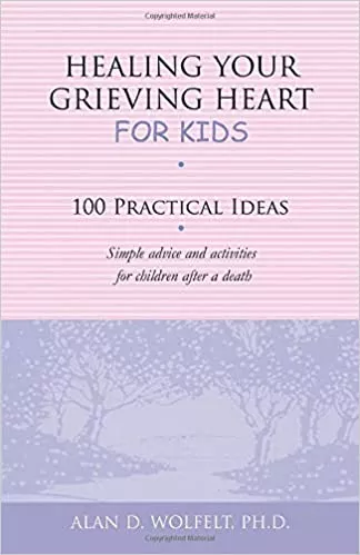 Healing Your Grieving Heart for Kids