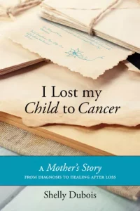 I Lost my Child to Cancer