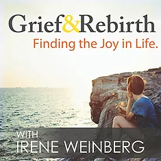 Grief & Rebirth